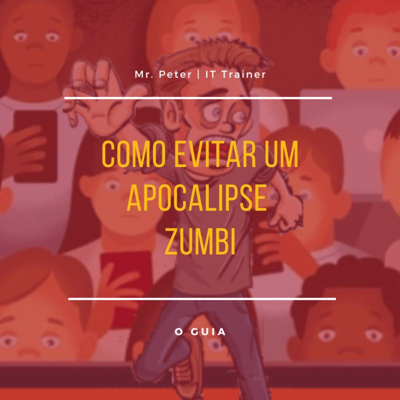 Como evitar um Apocalipse&nbsp;Zumbi